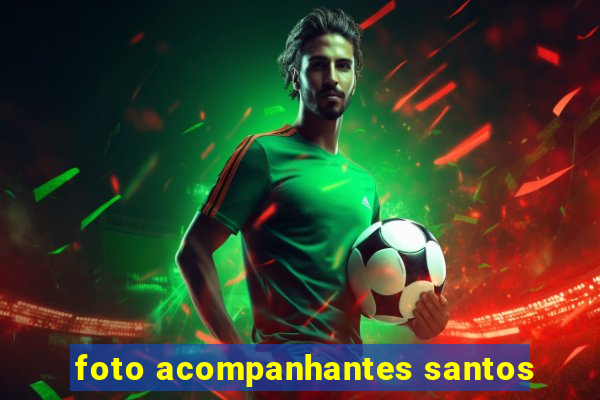 foto acompanhantes santos